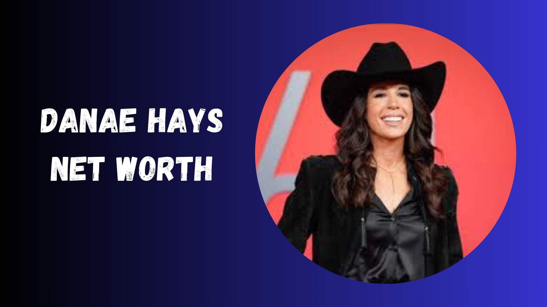 Danae Hays Net Worth