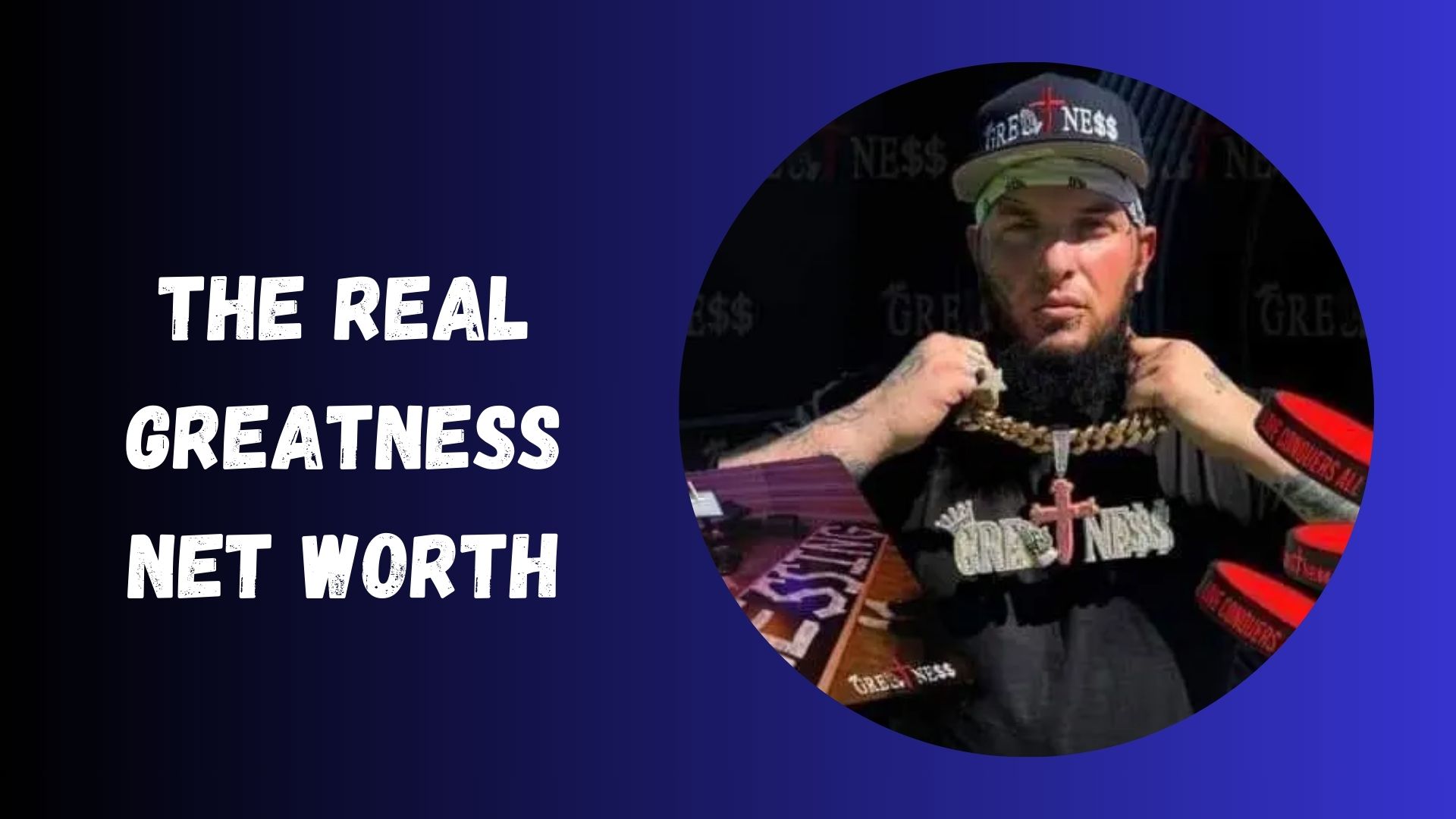 The Real Greatness Net Worth