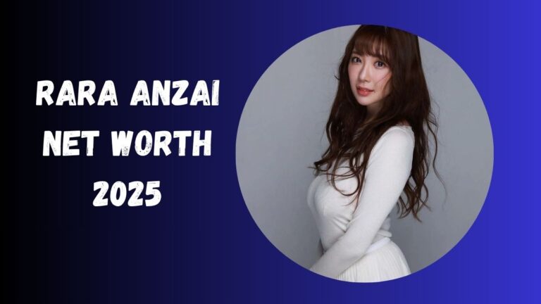 Rara Anzai Net Worth 2025