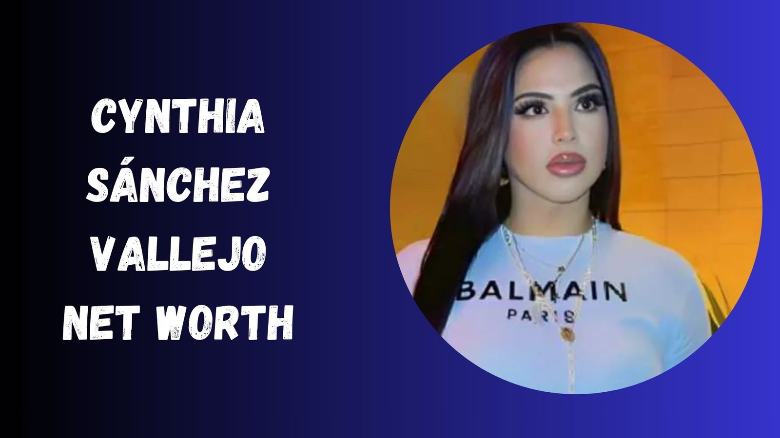 Cynthia Sánchez Vallejo Net Worth