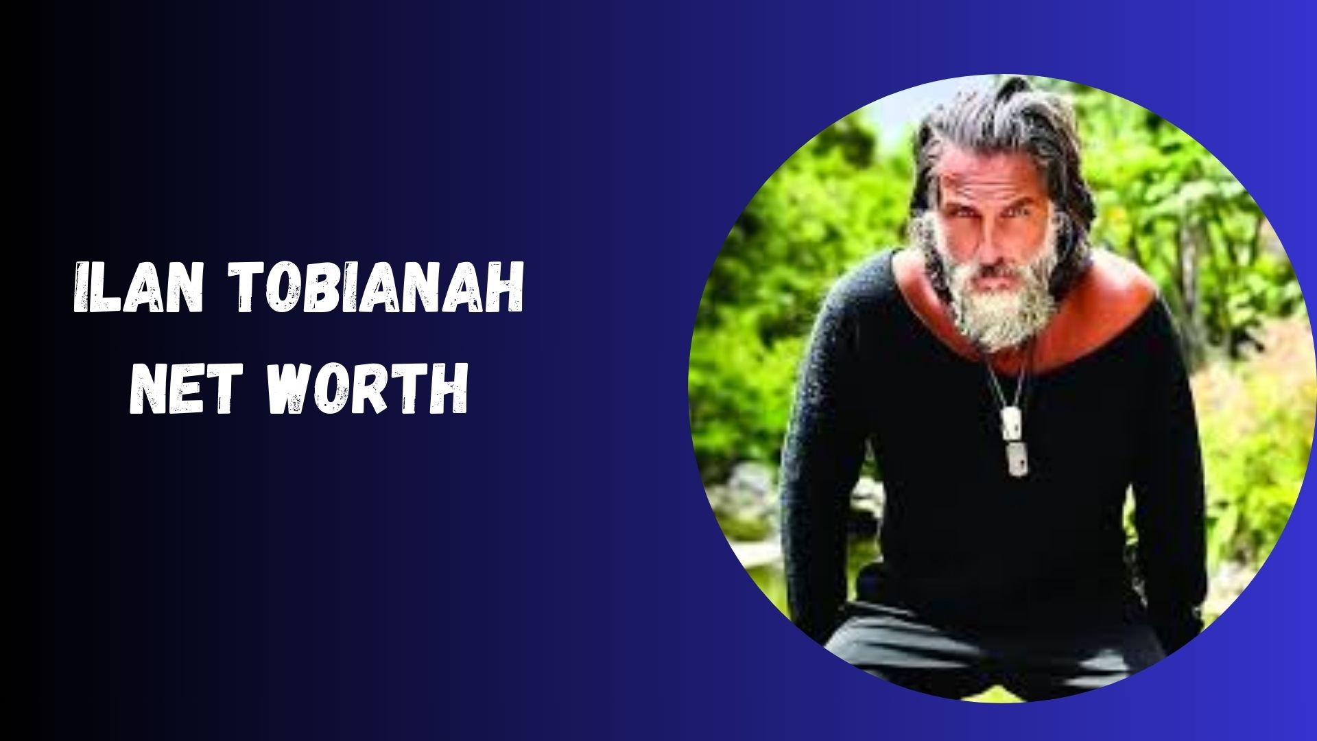 Ilan Tobianah Net Worth