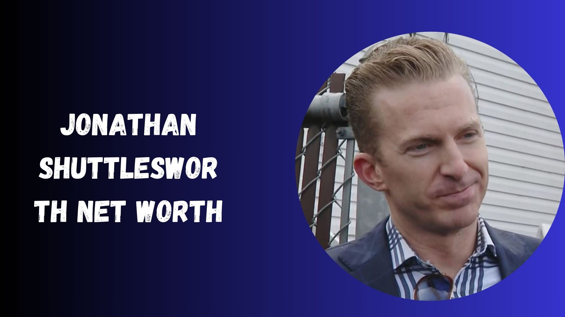 Jonathan Shuttlesworth Net Worth
