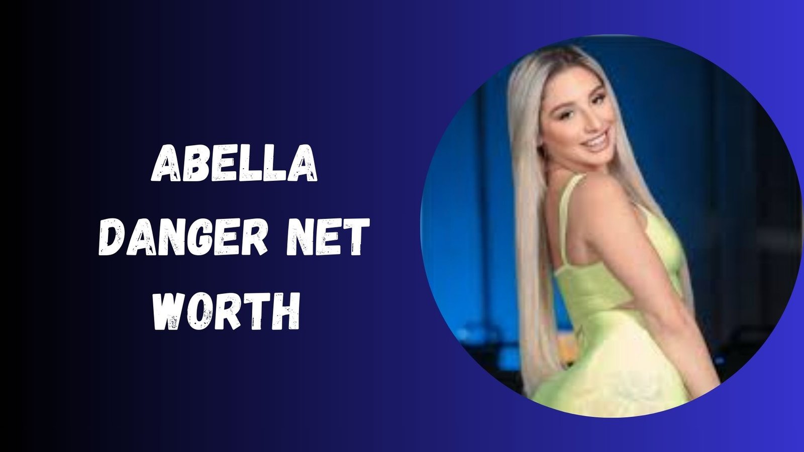Abella Danger Net Worth