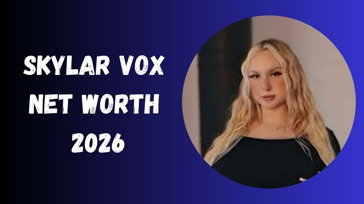 Skylar Vox Net Worth