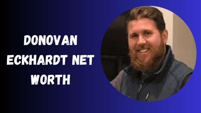 Donovan Eckhardt Net Worth