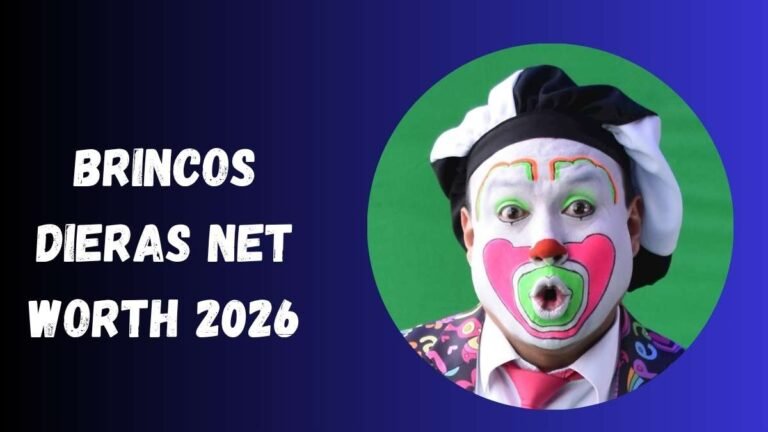 Brincos Dieras Net Worth