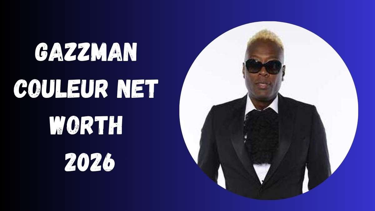 Gazzman Couleur Net Worth