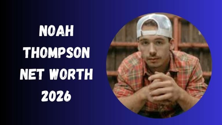 Noah Thompson Net Worth