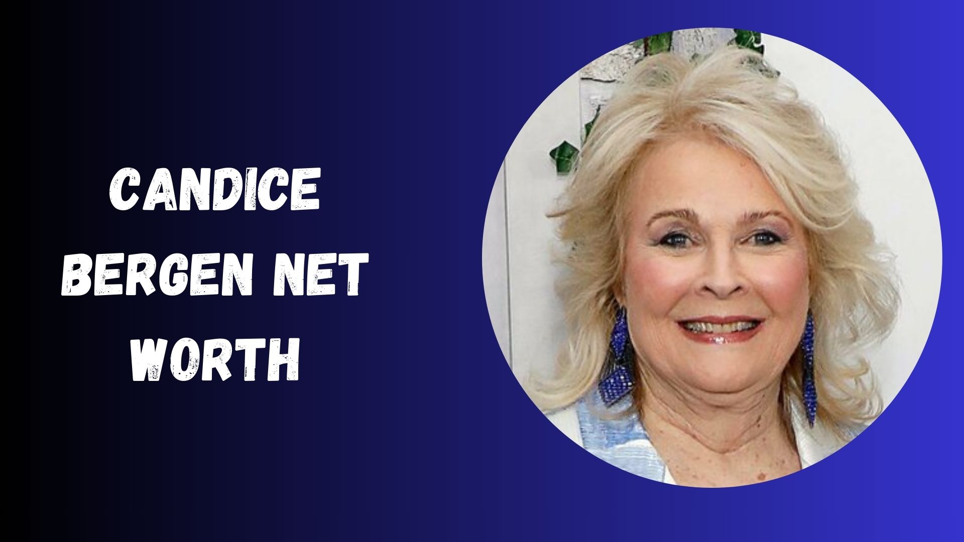 Candice Bergen Net Worth