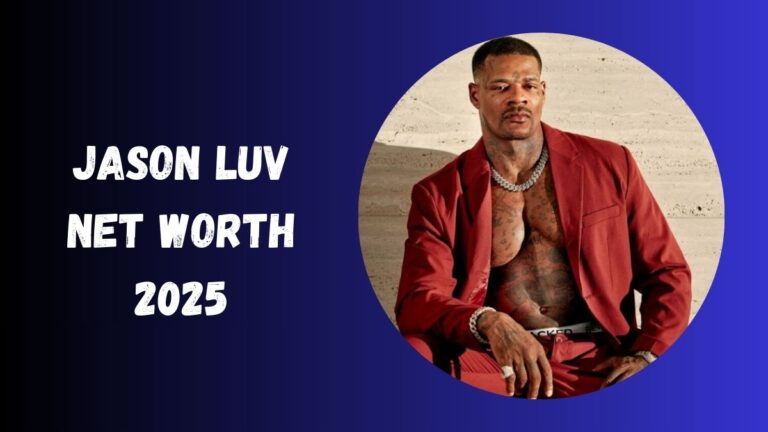 Jason Luv Net Worth