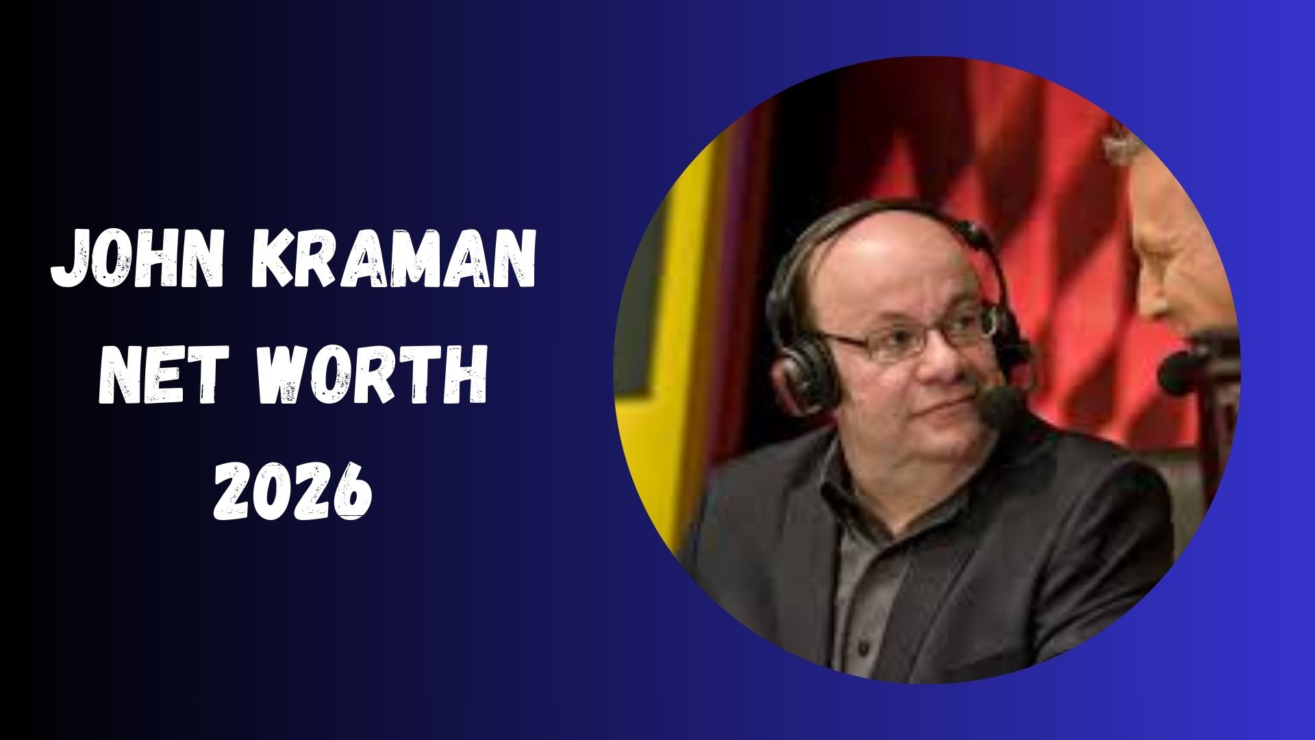 John Kraman Net Worth