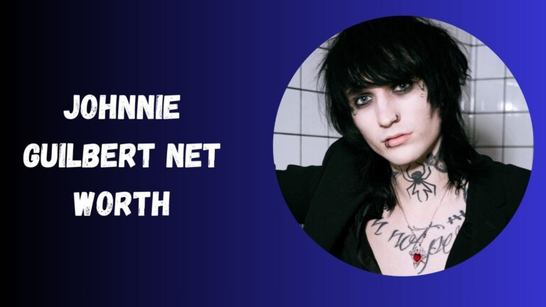 Johnnie Guilbert Net Worth, Bio, Height, Weight & Career (2025)