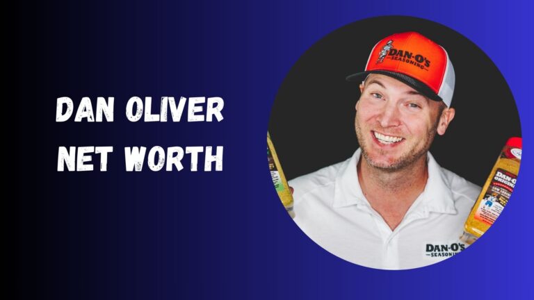 Dan Oliver Net Worth